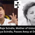 Madhavi Raje Scindia, Mother of Union Minister Jyotiraditya Scindia, Passes Away